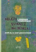 Okadka ksizki - Religia z ksidzem Twardowskim. Mdl si za nami grzesz(cz)nymi