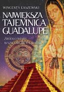Okadka ksizki - Najwiksza tajemnica Guadalupe