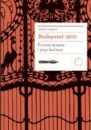 Ok�adka - Budapeszt 1900: Portret miasta i jego kultury