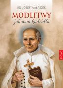 Okładka - Jak woń kadzidła. Modlitwy za wstawiennictwem św. Stanisława Papczyńskiego