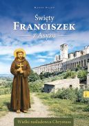 Ok�adka - �wi�ty Franciszek z Asy�u. Wielki na�ladowca Chrystusa