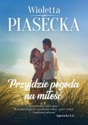 Okładka książki - Przyjdzie pogoda na miłość