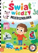 Ok�adka - �wiat wiedzy przedszkolaka. Edukacyjna ksi��eczka z naklejkami 3+