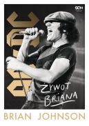 Okładka książki - Brian Johnson. Żywot Briana. Autobiografia wokalisty AC/DC