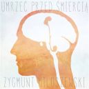 Okładka ksiązki - Umrzeć przed śmiercią. Audiobook
