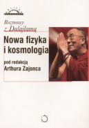 Ok�adka - Nowa Fizyka i Kosmologia: Rozmowy z Dalajlam�