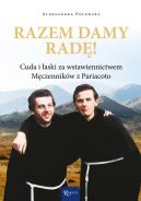 Okadka - Razem damy rad. Cuda i aski za wstawiennictwem Mczennikw z Pariacoto