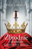 Ok�adka - Zbrodnie i skandale na kr�lewskich dworach