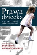 Okadka - Prawa dziecka w przestrzeni edukacyjno-spoecznej 