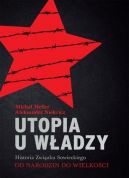Okadka - Utopia u wadzy Historia Zwizku Sowieckiego Tom 1 Od narodzin do wielkoci (1914-1939)