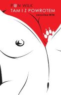 Okadka ksiki - Pan Wilk tam i z powrotem