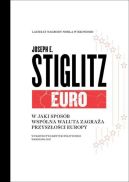 Ok�adka - Euro. W jaki spos�b wsp�lna waluta zagra�a przysz�o�ci Europy