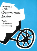 Ok�adka - Remusowi kr�m. Wypisy z literatury kaszubskiej
