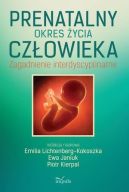 Ok�adka - Prenatalny okres �ycia cz�owieka. Zagadnienie interdyscyplinarne