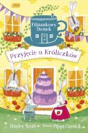Okładka - Filiżankowy domek. Przyjęcie u Króliczków