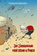 Ok�adka ksi�zki - Jak Ziemiankowie robili biznes w Polsce