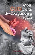 Okadka ksiki - Moje CUDowne dwubiegunowe ycie