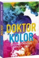 Ok�adka - Doktor kolor czyli barwy pieni�dzy, szcz�cia i seksu