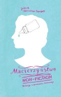 Okadka ksizki - Macierzystwo non-fiction. Relacja z przewrotu domowego