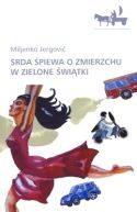 Okadka ksizki - Srda piewa o zmierzchu w Zielone witki
