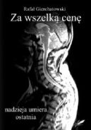 Ok�adka - Za wszelk� cen� - nadzieja umiera ostatnia