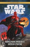 Okadka ksiki - Karmazynowe Imperium III: Imperium utracone. Star Wars Legendy