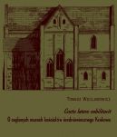 Ok�adka - Cocto latere nobilitavit.  O ceglanaych murach ko�cio��w w �redniowiecznego Krakowa