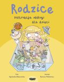 Okadka - Rodzice. Instrukcja obsugi dla dzieci