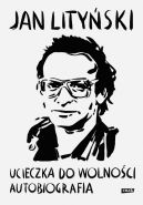 Okadka - Ucieczka do wolnoci. Autobiografia