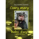 Okładka ksiązki - Czary mary babci Ewy