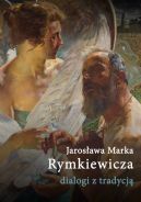 Okadka ksizki - Jarosawa Marka Rymkiewicza dialogi z tradycj