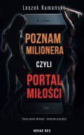 Okadka ksizki - Poznam milionera, czyli portal mioci