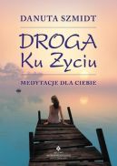 Ok�adka - Droga ku �yciu. Medytacje dla Ciebie