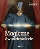 Okadka ksizki - Magiczne dwudziestolecie