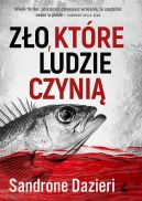 Okładka książki - Zło, które ludzie czynią. Il male che gli uomini fanno