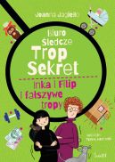 Okadka ksizki - Biuro ledcze Trop Sekret (Tom 3). Inka i Filip i faszywe tropy