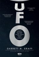 Okadka - UFO. Rzd USA, CIA i Pentagon. NASA i SETI. Archiwalne, odtajnione dokumenty. Historia i teraniejszo