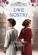 Ok�adka ksi�zki - Dwie siostry. Saga warszawska, tom 7