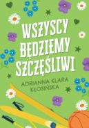 Okadka ksizki - Wszyscy bdziemy szczliwi