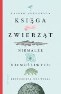 Okładka ksiązki - Księga zwierząt niemalże niemożliwych