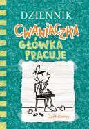 Okadka ksizki - Dziennik cwaniaczka. Gwka pracuje