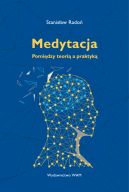 Okadka ksizki - Medytacja Pomidzy teori a praktyk