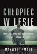 Okadka - CHOPIEC W LESIE Prawdziwa opowie o przetrwaniu podczas II wojny wiatowej