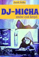 Ok�adka - DJ-Micha zn�w co� kr�ci