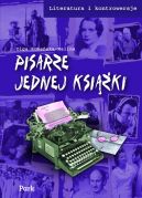 Okładka książki - Pisarze jednej książki