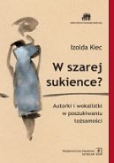Okładka - W szarej sukience - Aktorki i wokalistki w poszukiwaniu tożsamości