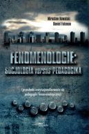 Okadka ksiki - Fenomenologie: socjologia versus pedagogika