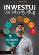 Okadka ksizki - Inwestuj we wasny dug. 7 krokw dzieki ktrym spacisz kredyt przed terminem i jeszcze na tym zarobisz