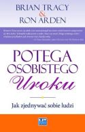 Okadka ksizki - Potga osobistego uroku. Jak zjednywa sobie ludzi