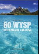 Okładka -  80 wysp. które musisz zobaczyć